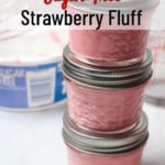 stack of sugar free strawberry fluff jars
