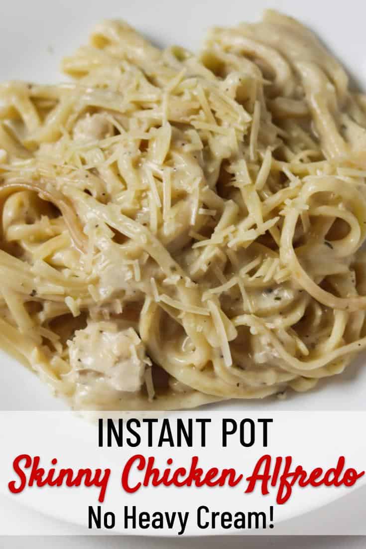 Instant Pot Chicken Alfredo (No Heavy Cream) Skinny Comfort