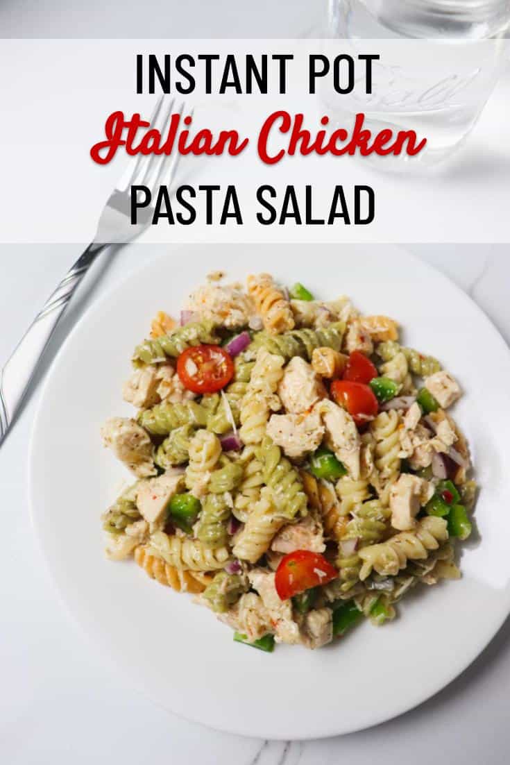 Instant Pot Italian Chicken Pasta Salad - Skinny Comfort