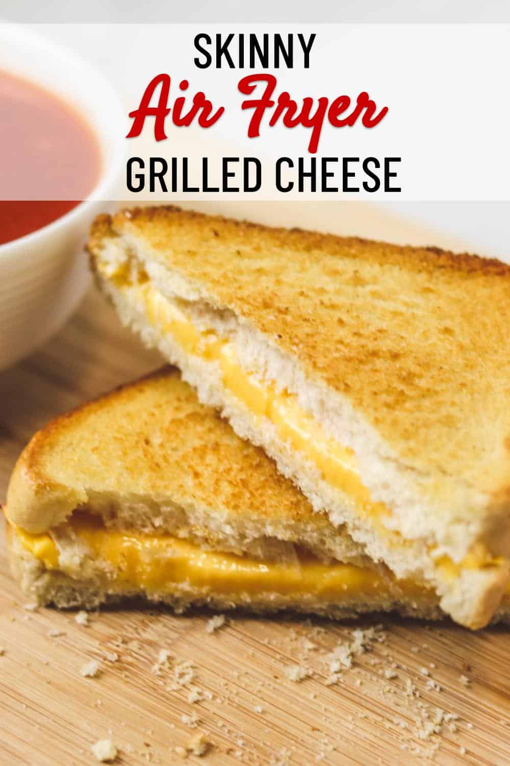 Air Fryer Grilled Cheese - Skinny Comfort