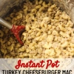 turkey cheeseburger macaroni in instant pot with red spoon