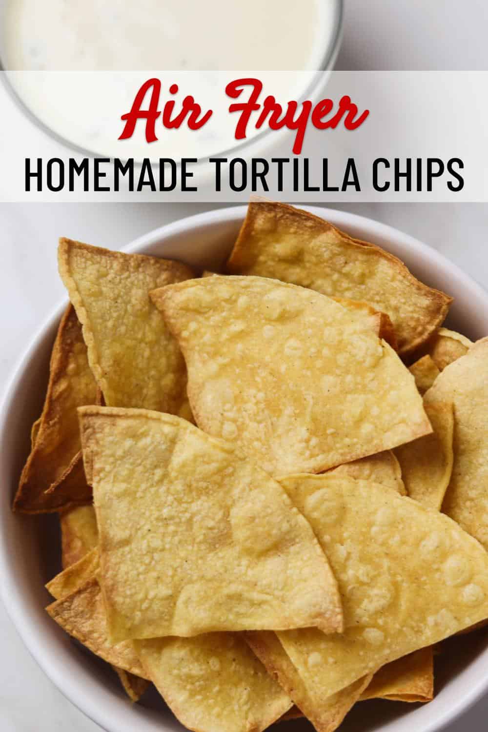 Air Fryer Tortilla Chips (Corn or Flour) - Skinny Comfort