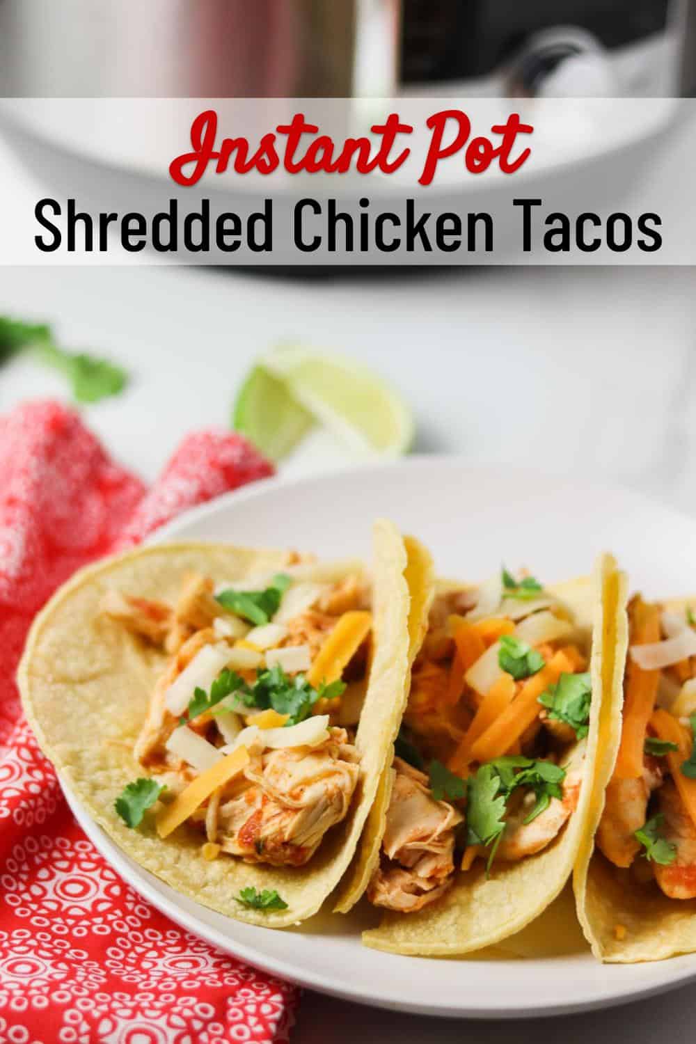Instant Pot Shredded Chicken Tacos - Skinny Comfort