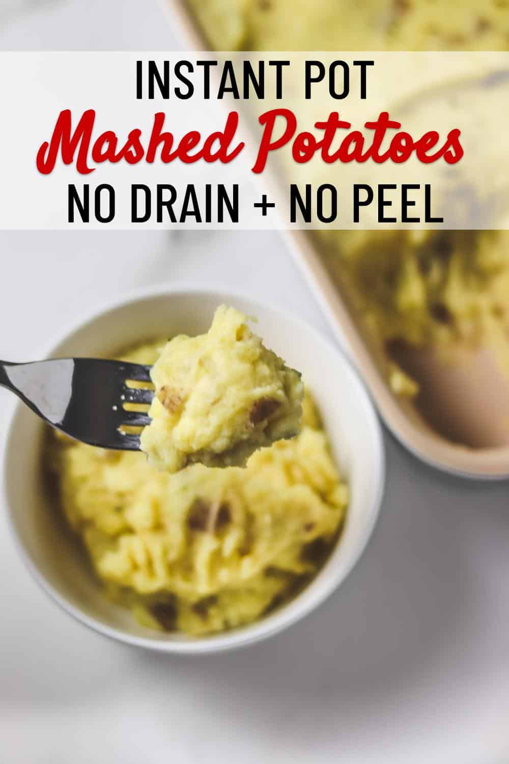 Instant Pot Mashed Potatoes No Drain & No Peel! Skinny Comfort