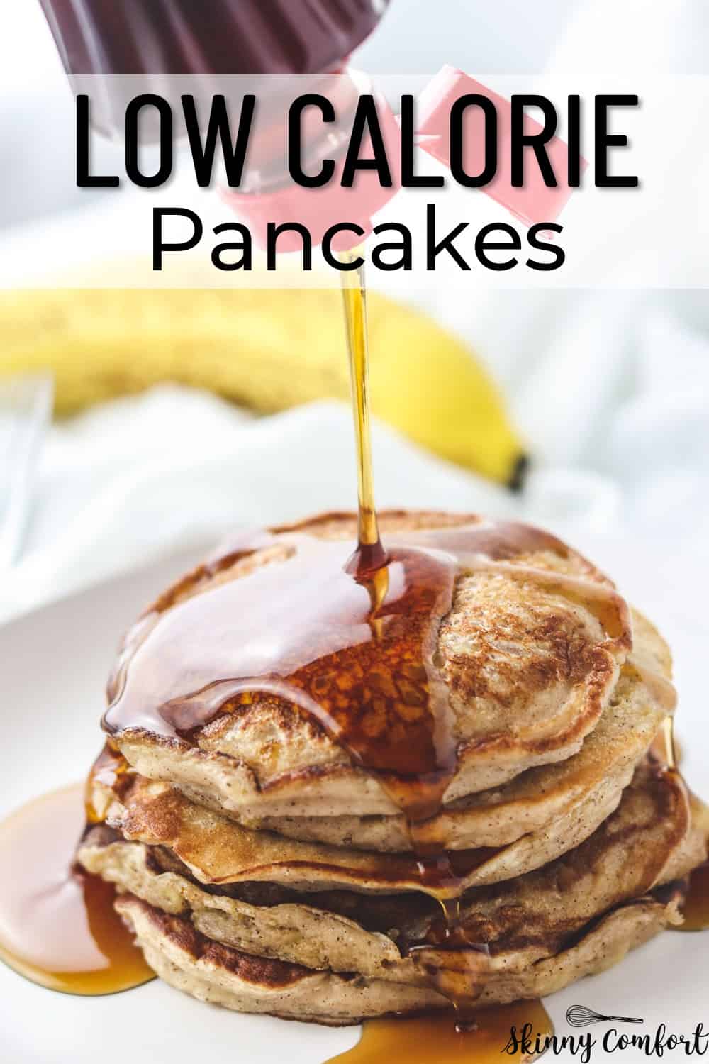 LowCalorie Pancakes (LowFat + LowSugar) Skinny Comfort