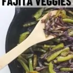copycat chipotle fajita vegetables