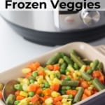 Instant pot frozen vegetables pinterest